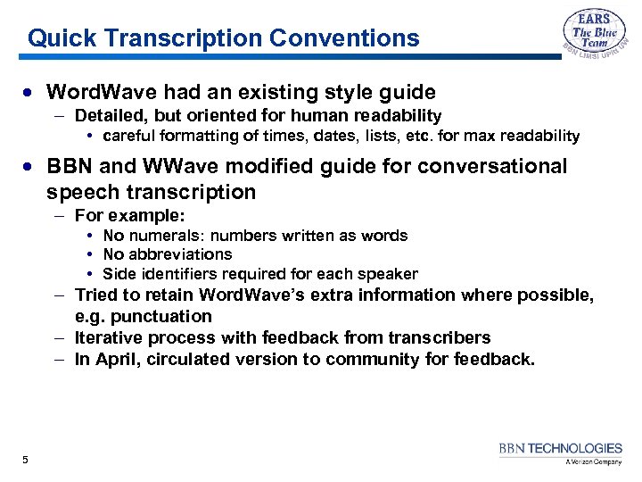 Quick Transcription Conventions · Word. Wave had an existing style guide – Detailed, but