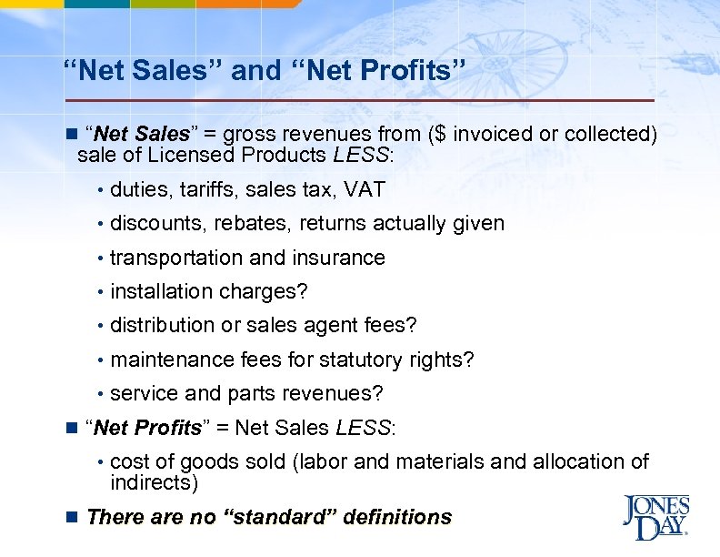 “Net Sales” and “Net Profits” n “Net Sales” = gross revenues from ($ invoiced