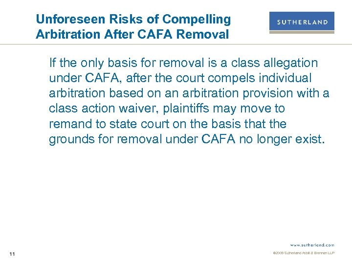 Unforeseen Risks of Compelling Arbitration After CAFA Removal If the only basis for removal