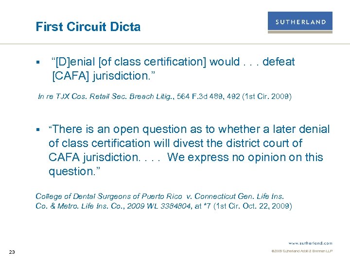 First Circuit Dicta § “[D]enial [of class certification] would. . . defeat [CAFA] jurisdiction.