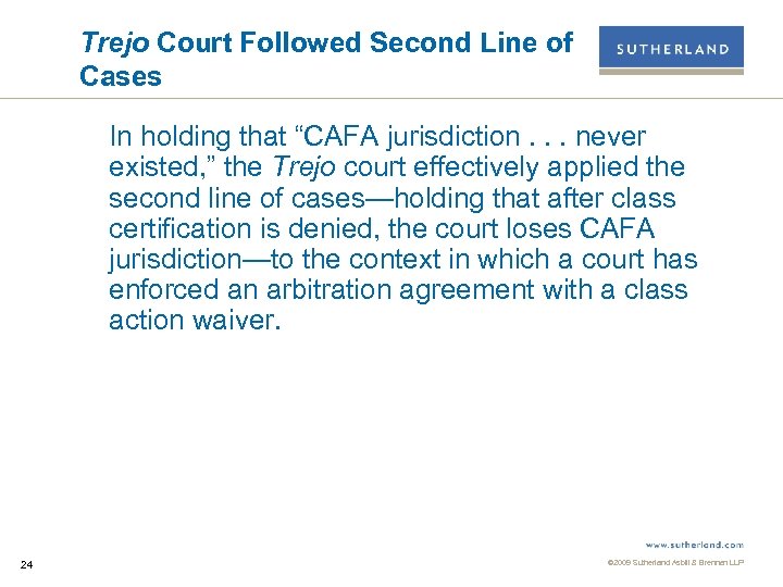 Trejo Court Followed Second Line of Cases In holding that “CAFA jurisdiction. . .