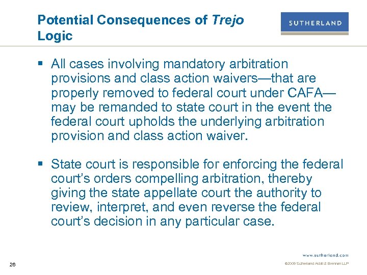 Potential Consequences of Trejo Logic § All cases involving mandatory arbitration provisions and class