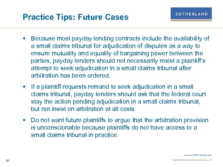Practice Tips: Future Cases § Because most payday lending contracts include the availability of
