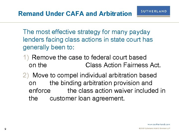 Remand Under CAFA and Arbitration The most effective strategy for many payday lenders facing