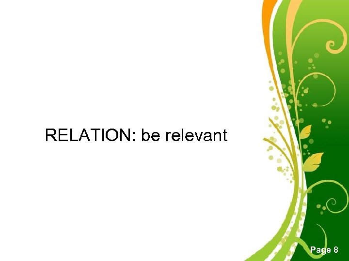 RELATION: be relevant Free Powerpoint Templates Page 8 