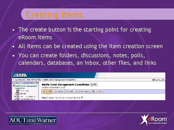 Creating Items • The create button is the starting point for creating e. Room