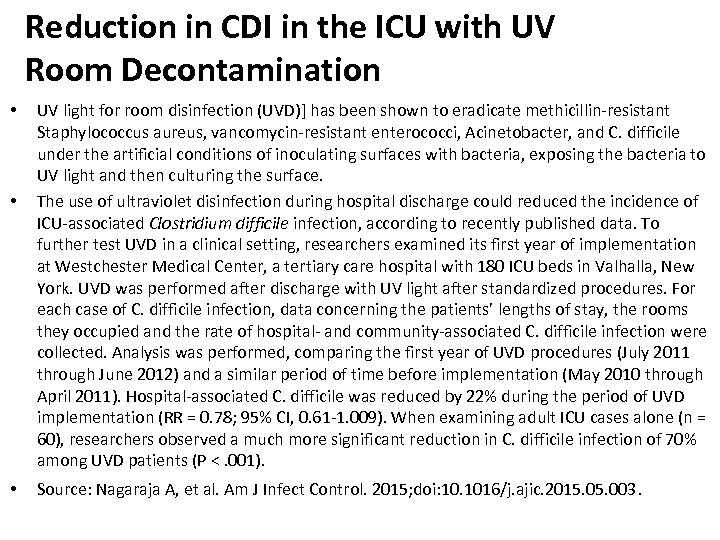 Reduction in CDI in the ICU with UV Room Decontamination • • • UV