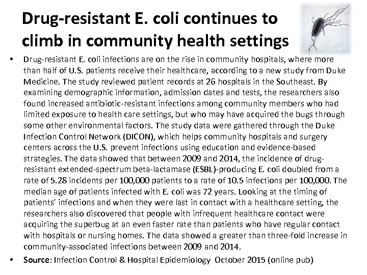 Drug-resistant E. coli continues to climb in community health settings • • Drug-resistant E.