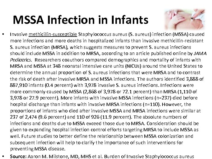 MSSA Infection in Infants • • Invasive methicillin-susceptible Staphylococcus aureus (S. aureus) infection (MSSA)