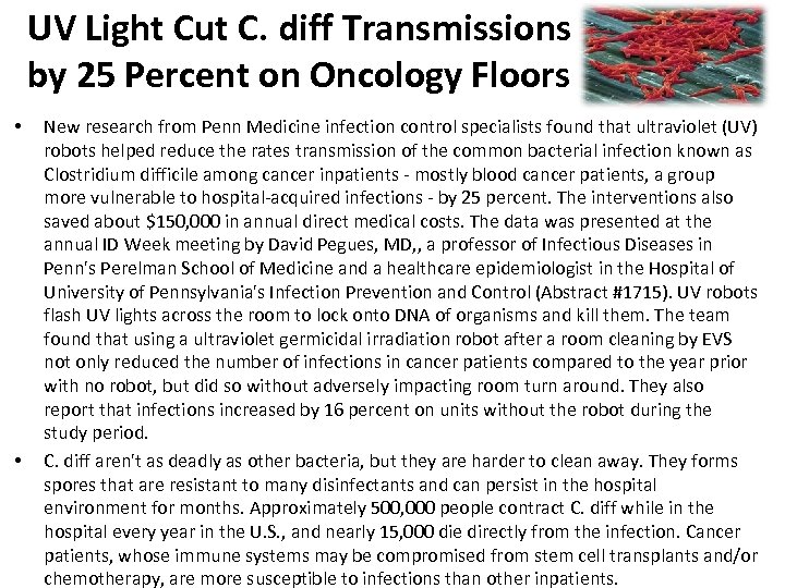 UV Light Cut C. diff Transmissions by 25 Percent on Oncology Floors • •