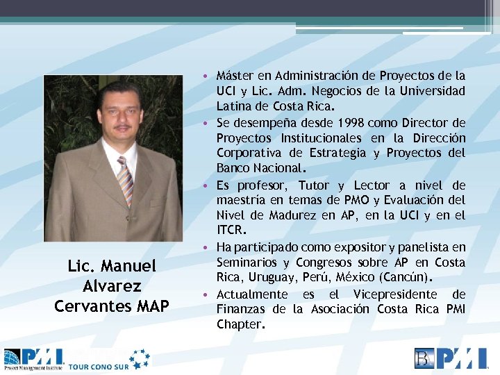 Lic. Manuel Alvarez Cervantes MAP • Máster en Administración de Proyectos de la UCI
