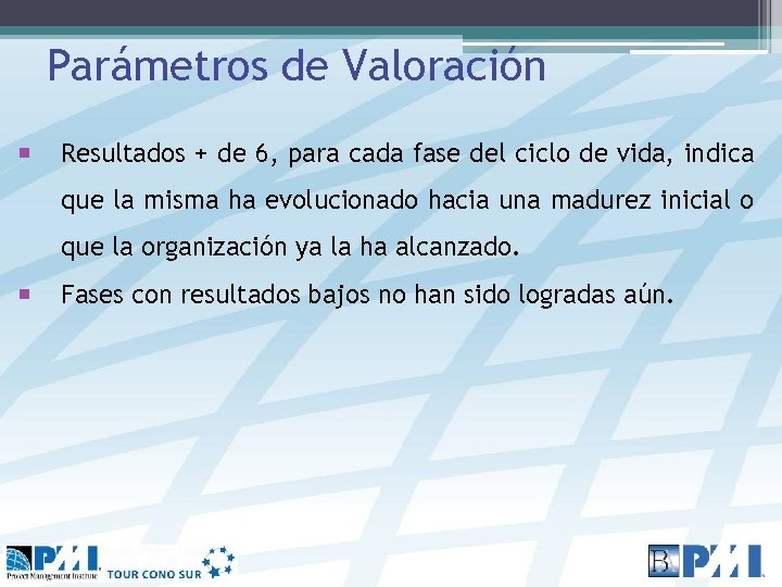 Parámetros de Valoración Resultados + de 6, para cada fase del ciclo de vida,