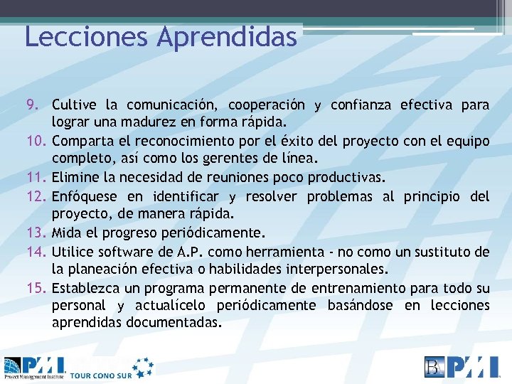 Lecciones Aprendidas 9. Cultive la comunicación, cooperación y confianza efectiva para lograr una madurez