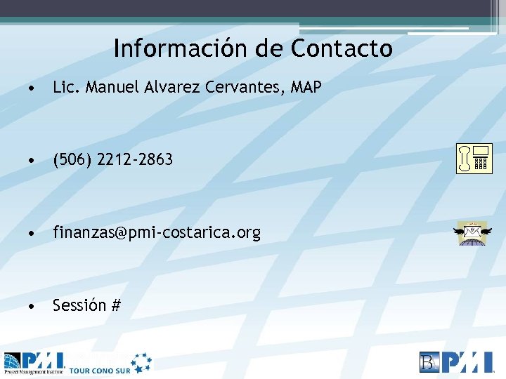 Información de Contacto • Lic. Manuel Alvarez Cervantes, MAP • (506) 2212 -2863 •