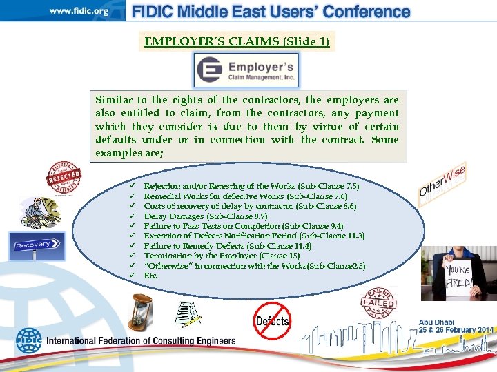 EMPLOYER’S CLAIMS (Slide 1) Similar to the rights of the contractors, the employers are