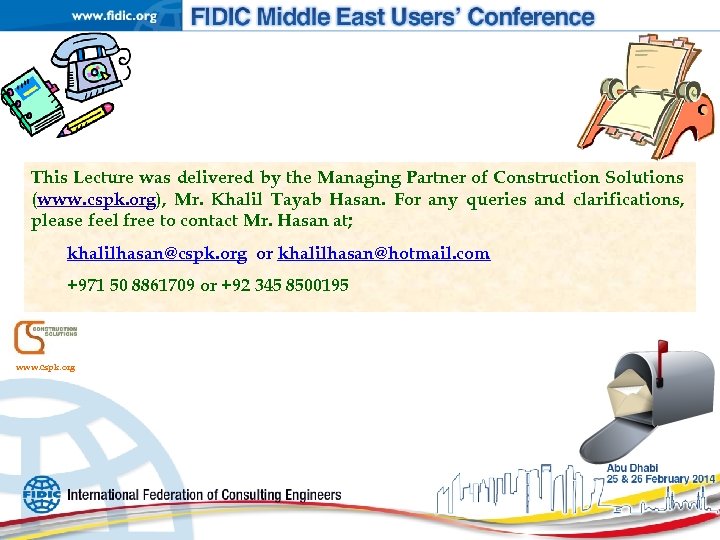 This Lecture was delivered by the Managing Partner of Construction Solutions (www. cspk. org),