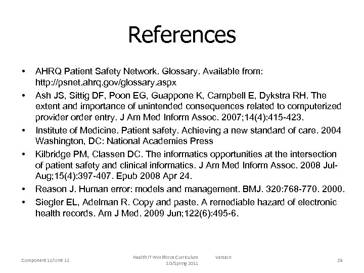 References • • • AHRQ Patient Safety Network. Glossary. Available from: http: //psnet. ahrq.