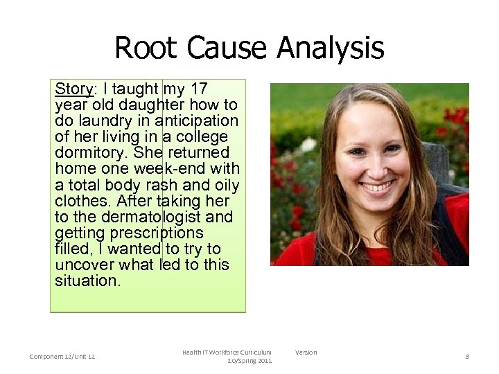 Root Cause Analysis Story: I taught my 17 year old daughter how to do