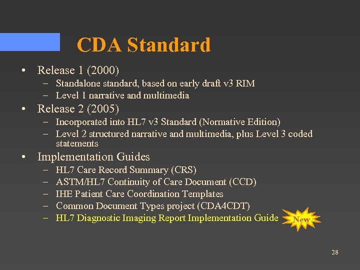 CDA Standard • Release 1 (2000) – Standalone standard, based on early draft v