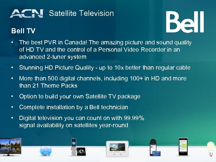 Satellite Television Bell TV • The best PVR in Canada! The amazing picture and