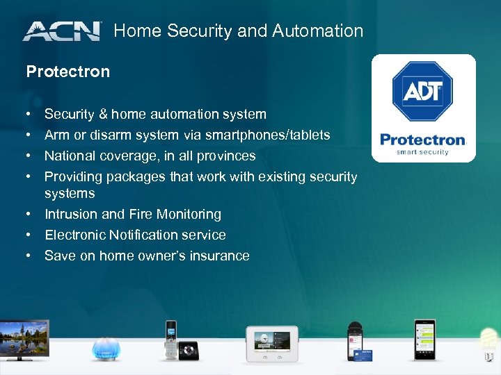 Home Security and Automation Protectron • • Security & home automation system Arm or