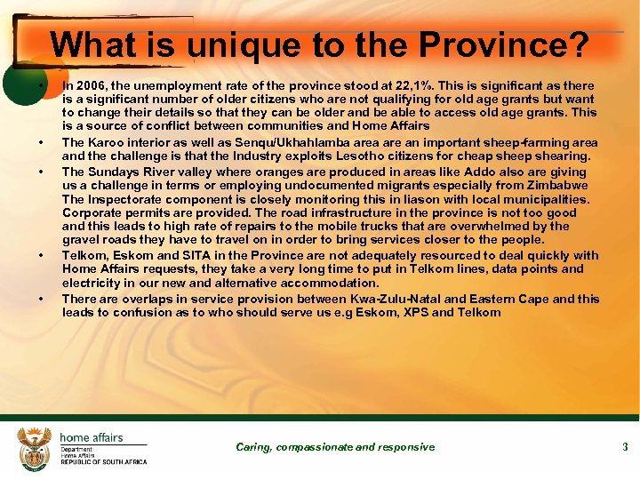 What is unique to the Province? • • • In 2006, the unemployment rate
