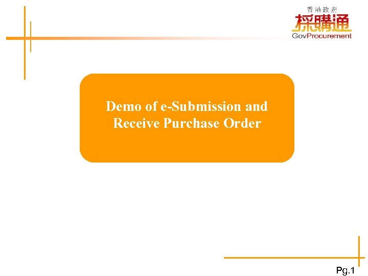 Demo of e-Submission and Receive Purchase Order Pg. 1 