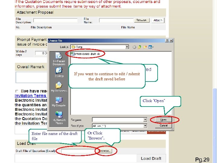 Select the draft saved If you want to continue to edit / submit earlier