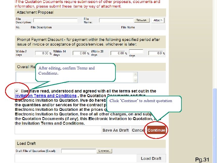 After editing, confirm Terms and Conditions. Click “Continue” to submit quotation Pg. 31 