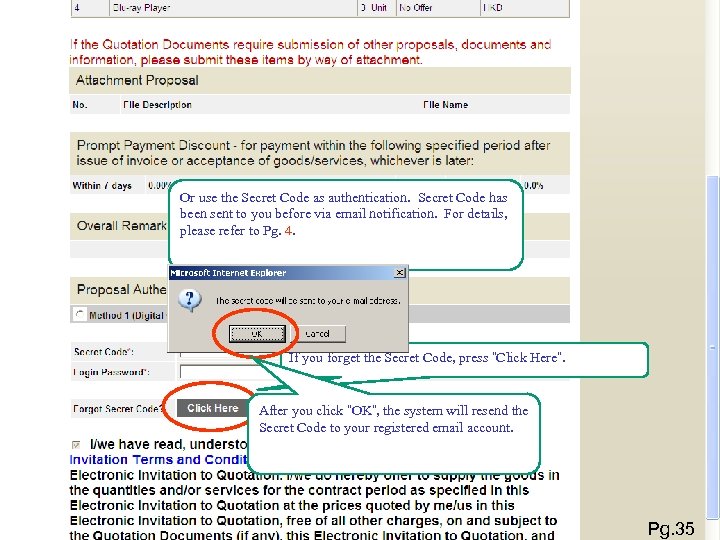 Or use the Secret Code as authentication. Secret Code has been sent to you