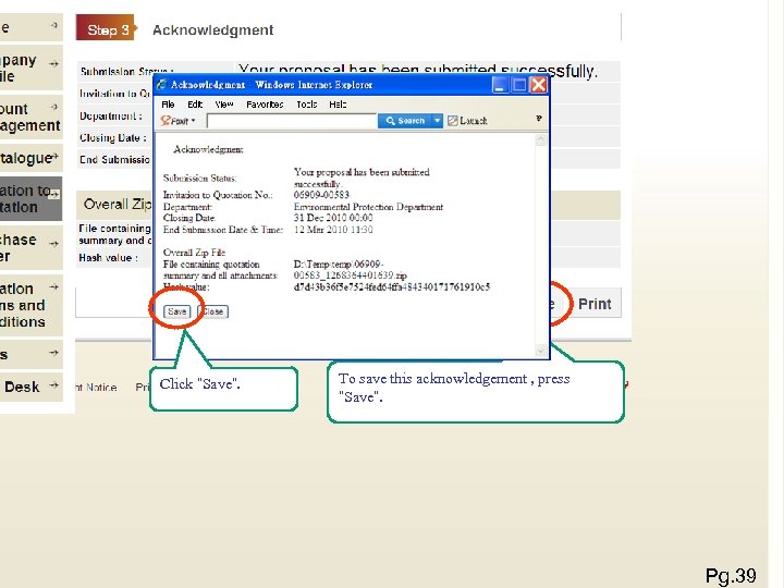 Acknowledgement will be shown if the proposal is submitted successfully Click “Save”. To save