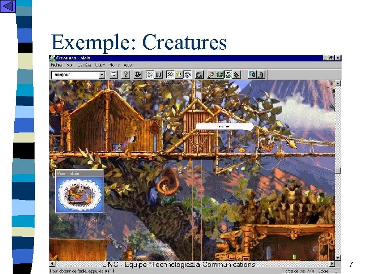 Exemple: Creatures LINC - Equipe 