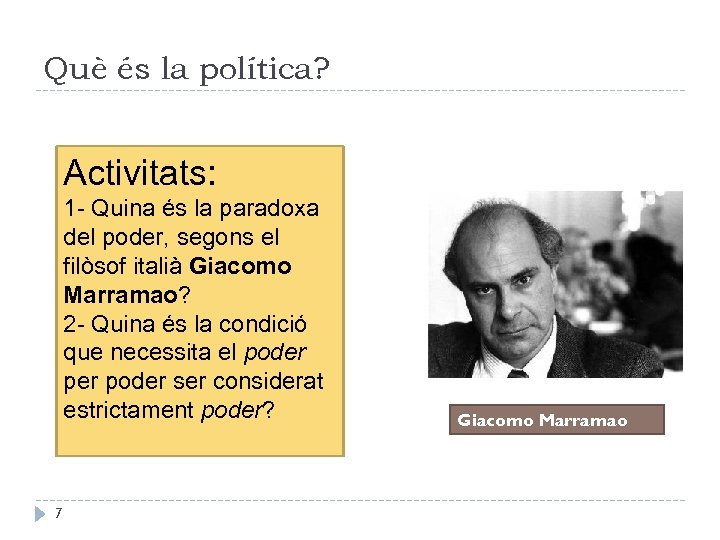 Què és la política? Activitats: 1 - Quina és la paradoxa del poder, segons