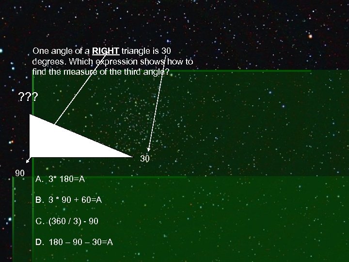 One angle of a RIGHT triangle is 30 degrees. Which expression shows how to