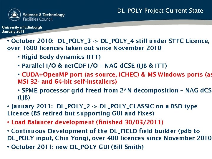DL_POLY Project Current State University of Edinburgh January 2011 • October 2010: DL_POLY_3 ->