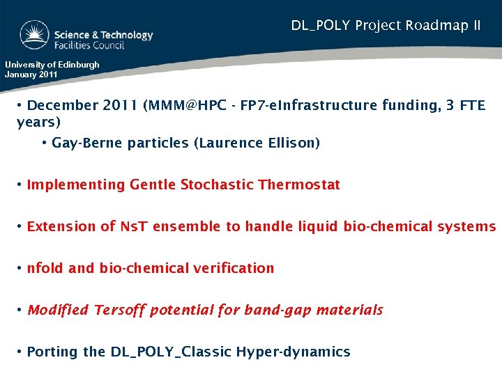 DL_POLY Project Roadmap II University of Edinburgh January 2011 • December 2011 (MMM@HPC -