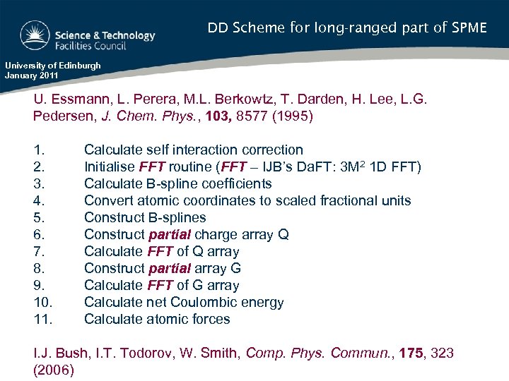 DD Scheme for long-ranged part of SPME University of Edinburgh January 2011 U. Essmann,