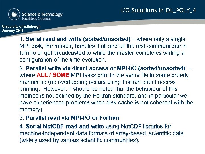 I/O Solutions in DL_POLY_4 University of Edinburgh January 2011 1. Serial read and write