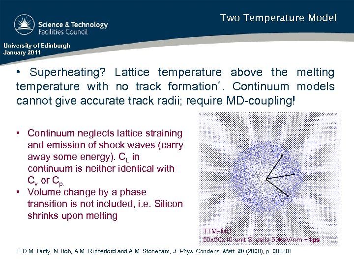 Two Temperature Model University of Edinburgh January 2011 • Superheating? Lattice temperature above the