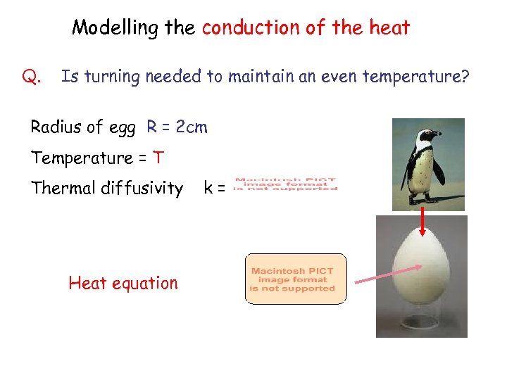 Modelling the conduction of the heat Q. Is turning needed to maintain an even