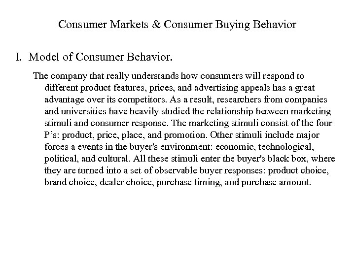 Consumer Markets & Consumer Buying Behavior I. Model of Consumer Behavior. The company that