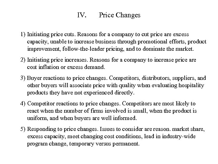 IV. Price Changes 1) Initiating price cuts. Reasons for a company to cut price