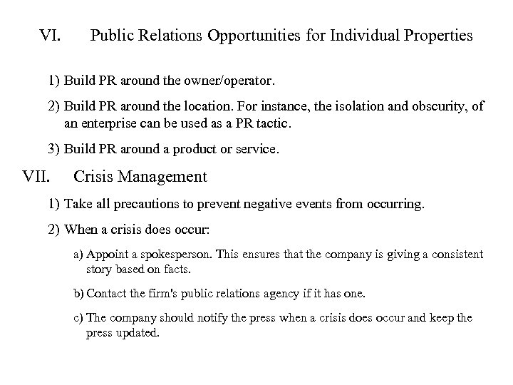 VI. Public Relations Opportunities for Individual Properties 1) Build PR around the owner/operator. 2)