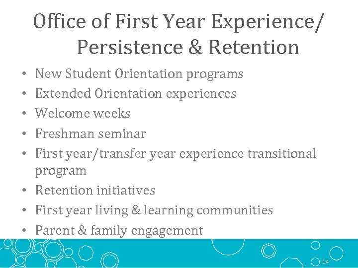 Office of First Year Experience/ Persistence & Retention New Student Orientation programs Extended Orientation