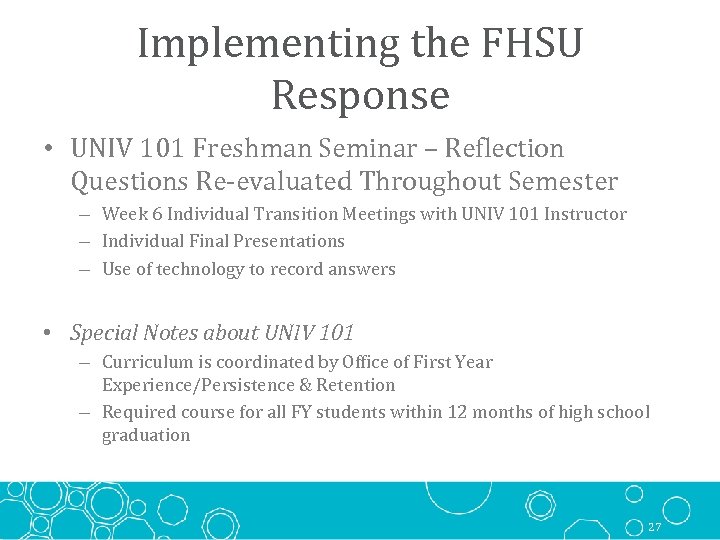 Implementing the FHSU Response • UNIV 101 Freshman Seminar – Reflection Questions Re-evaluated Throughout