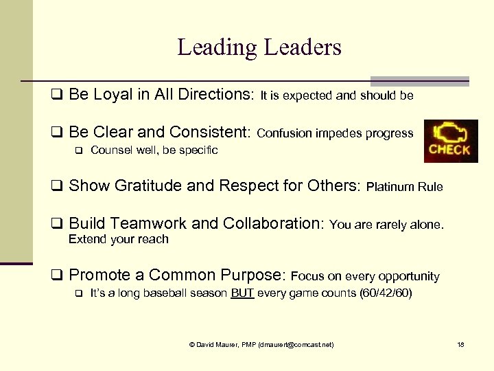 Leading Leaders q Be Loyal in All Directions: It is expected and should be