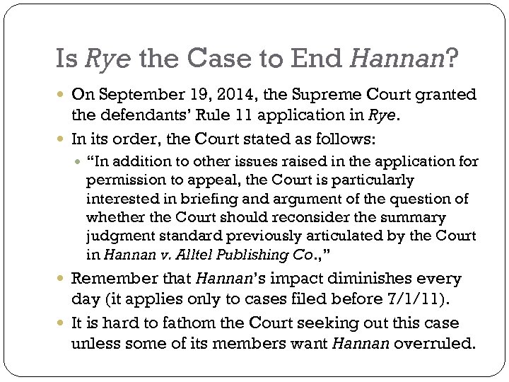 Is Rye the Case to End Hannan? On September 19, 2014, the Supreme Court