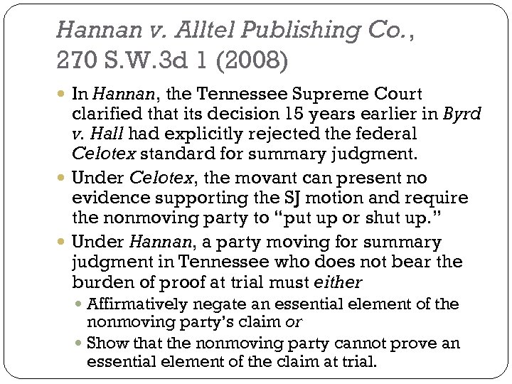 Hannan v. Alltel Publishing Co. , 270 S. W. 3 d 1 (2008) In