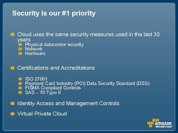 Security is our #1 priority Cloud uses the same security measures used in the