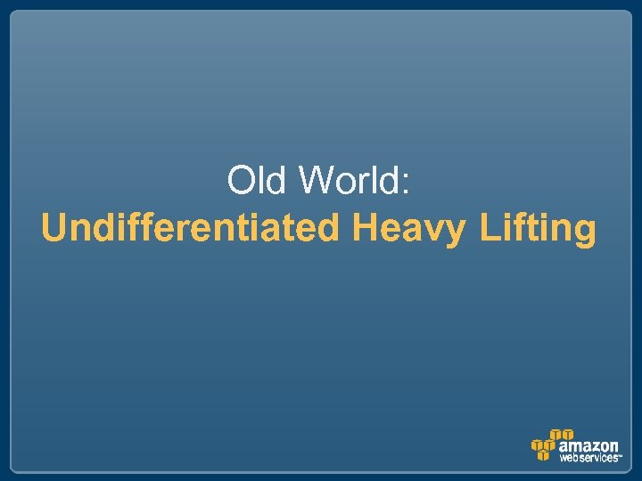 Old World: Undifferentiated Heavy Lifting 